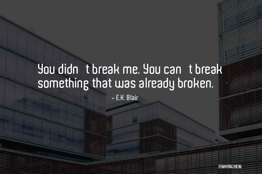 E.K. Blair Quotes 1169218 E.K. Blair Quotes 1169218