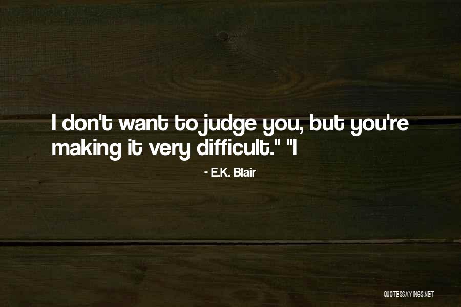 E.K. Blair Quotes 1333402 E.K. Blair Quotes 1333402