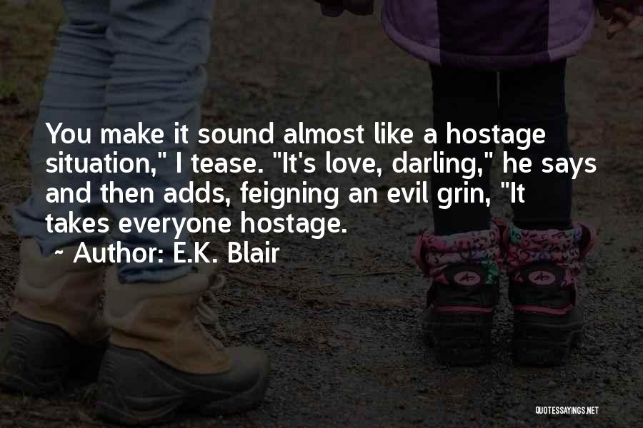 E.K. Blair Quotes 1572056