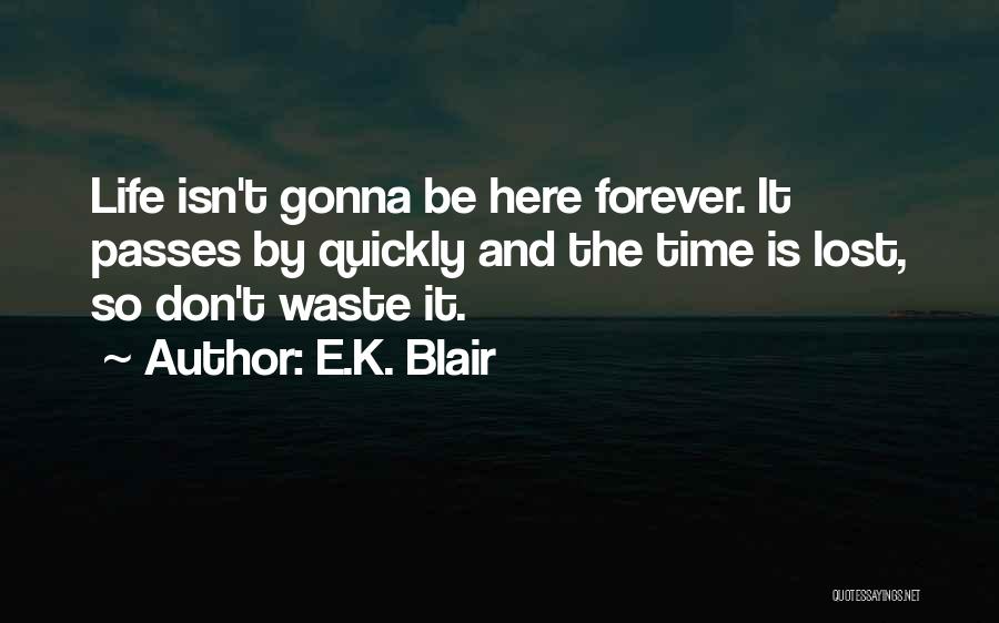 E.K. Blair Quotes 1626652