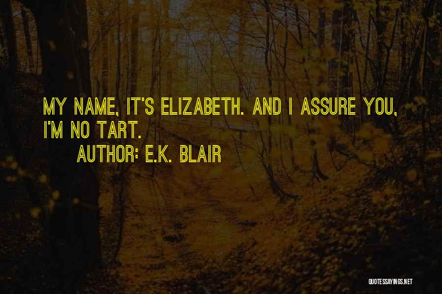 E.K. Blair Quotes 1909745