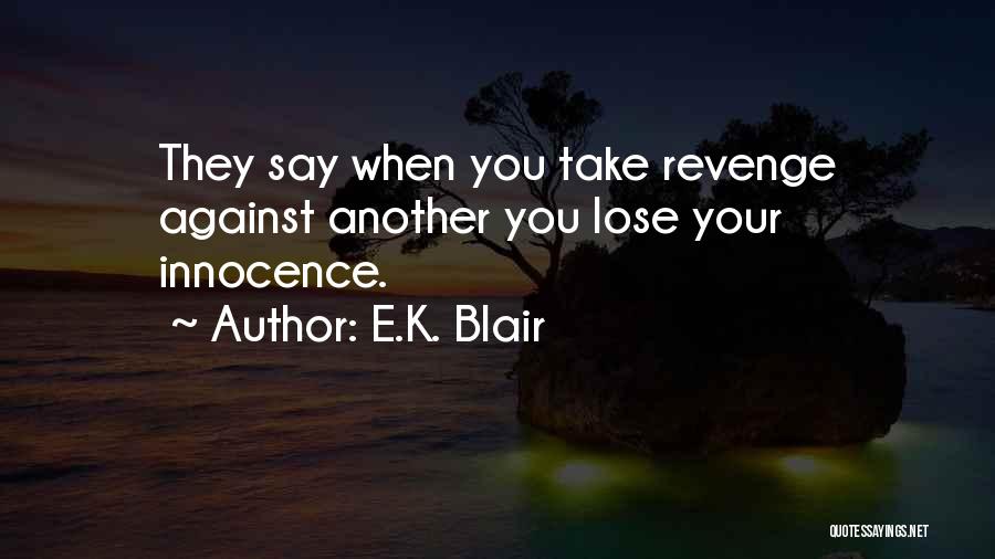 E.K. Blair Quotes 490688