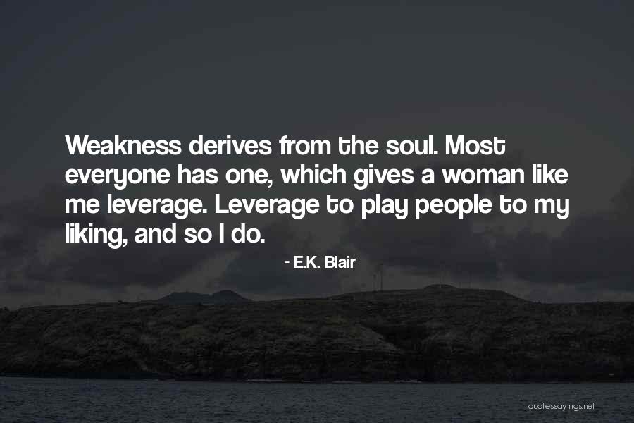 E.K. Blair Quotes 525858 E.K. Blair Quotes 525858