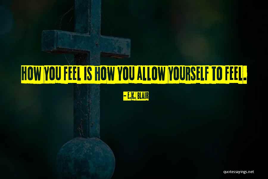 E.K. Blair Quotes 834721 E.K. Blair Quotes 834721