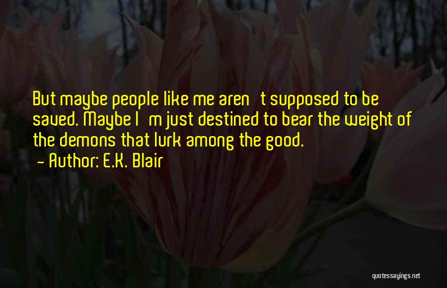 E.K. Blair Quotes 996205