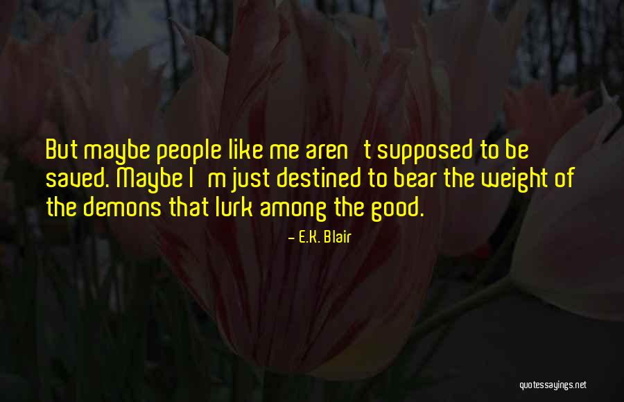 E.K. Blair Quotes 996205