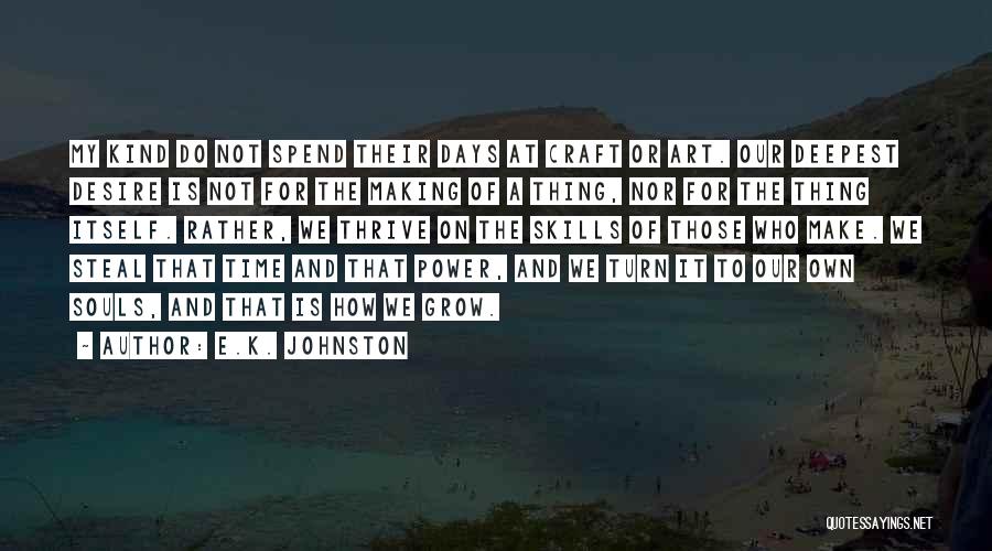 E.K. Johnston Quotes 1235617