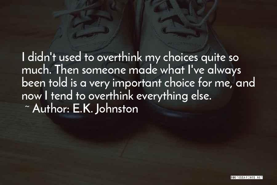 E.K. Johnston Quotes 1550979