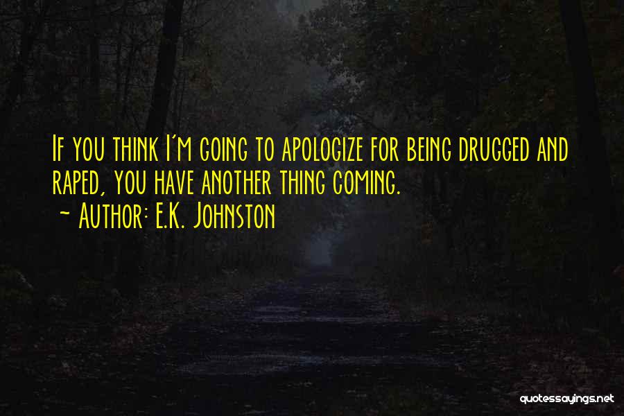 E.K. Johnston Quotes 1616552