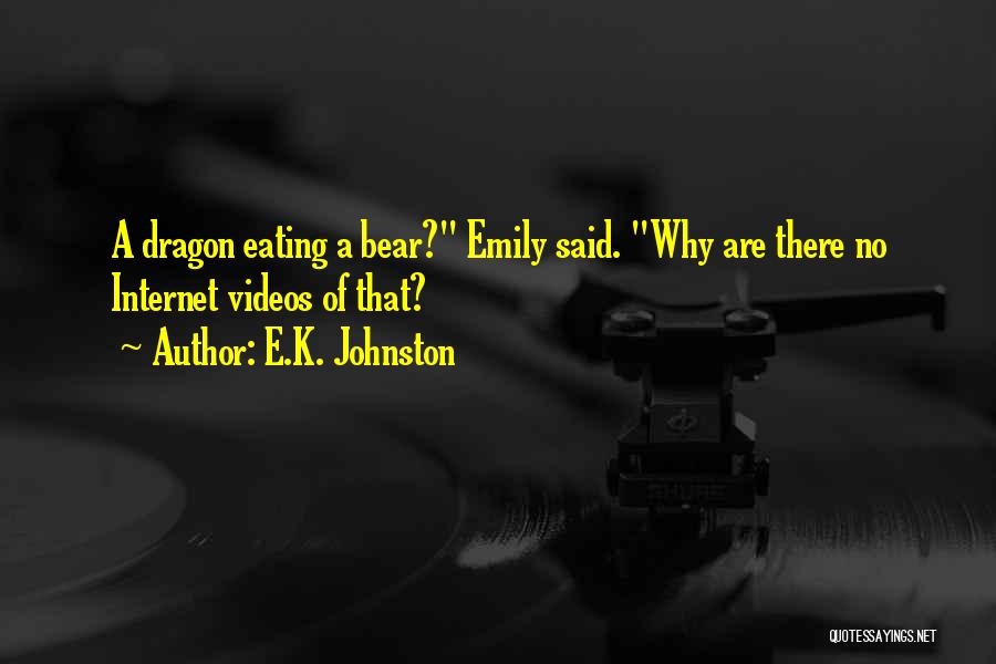 E.K. Johnston Quotes 339062