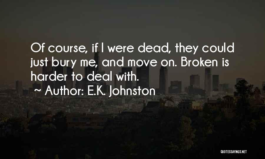 E.K. Johnston Quotes 661163