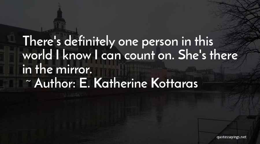E. Katherine Kottaras Quotes 1062798