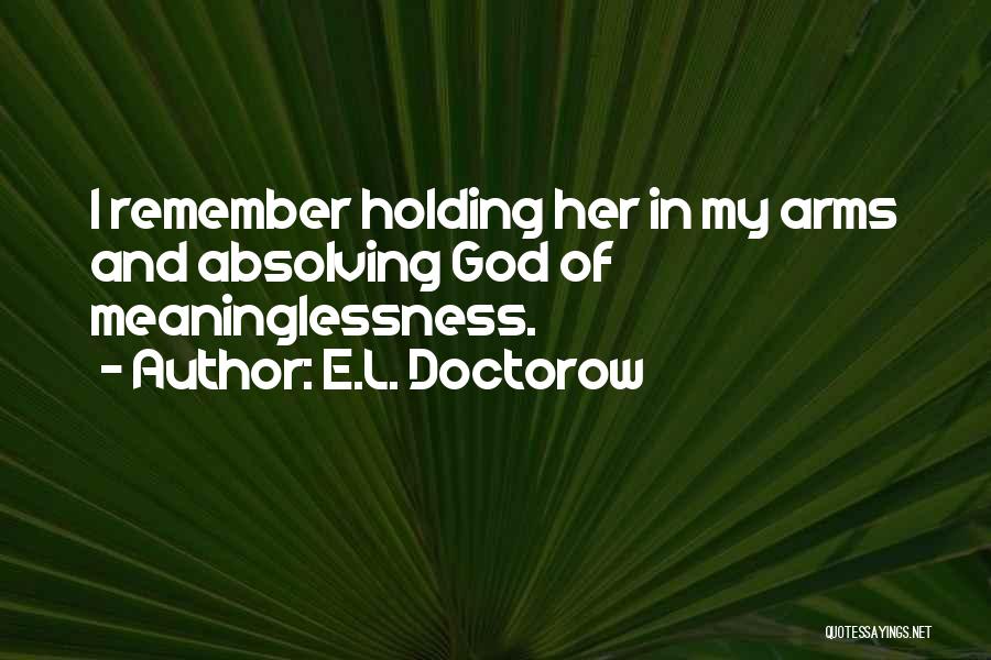 E.L. Doctorow Quotes 597623