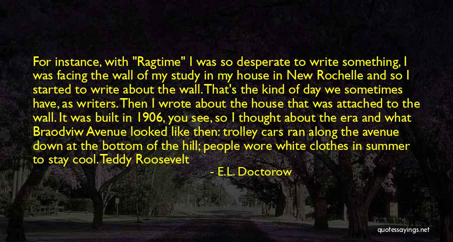 E.l. Doctorow Ragtime Quotes By E.L. Doctorow