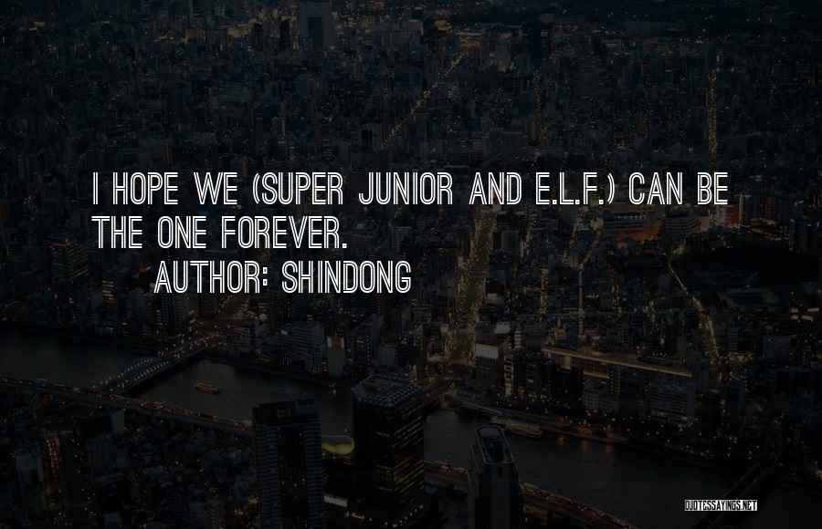 E.l.f Super Junior Quotes By Shindong