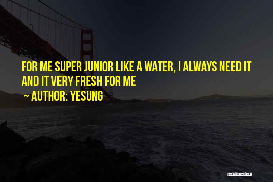 E.l.f Super Junior Quotes By Yesung