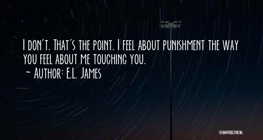 E.L. James Quotes 1687361