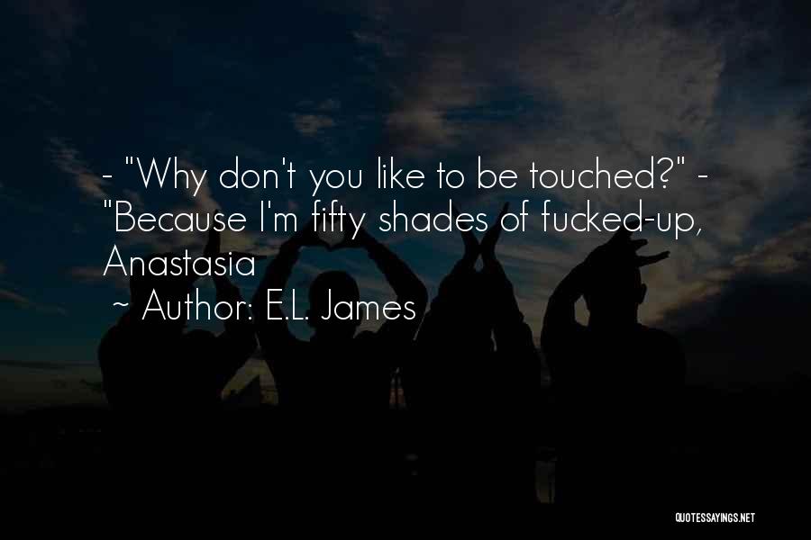 E.L. James Quotes 1802669