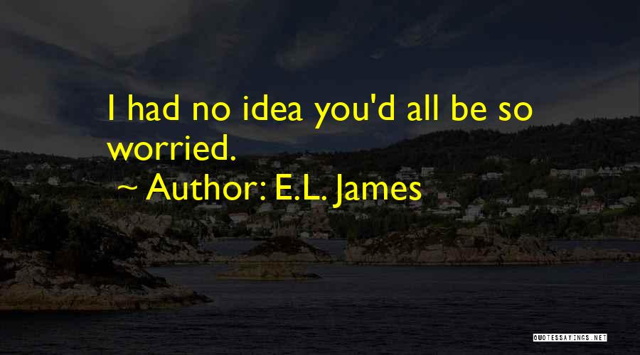 E.L. James Quotes 2028740