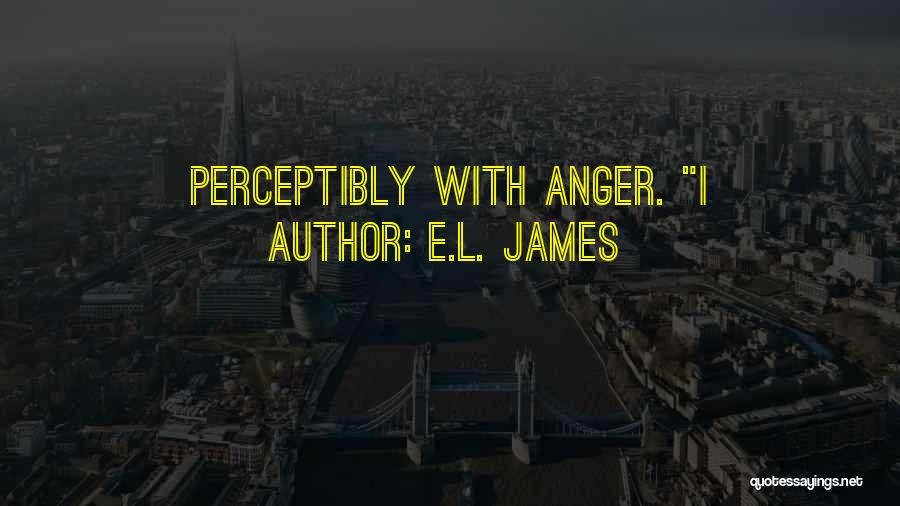 E.L. James Quotes 438342