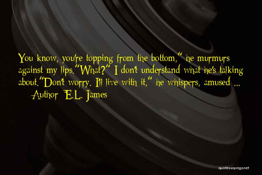 E.L. James Quotes 753552