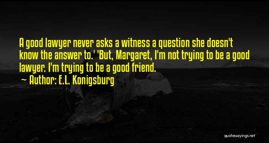 E.L. Konigsburg Quotes 1120829