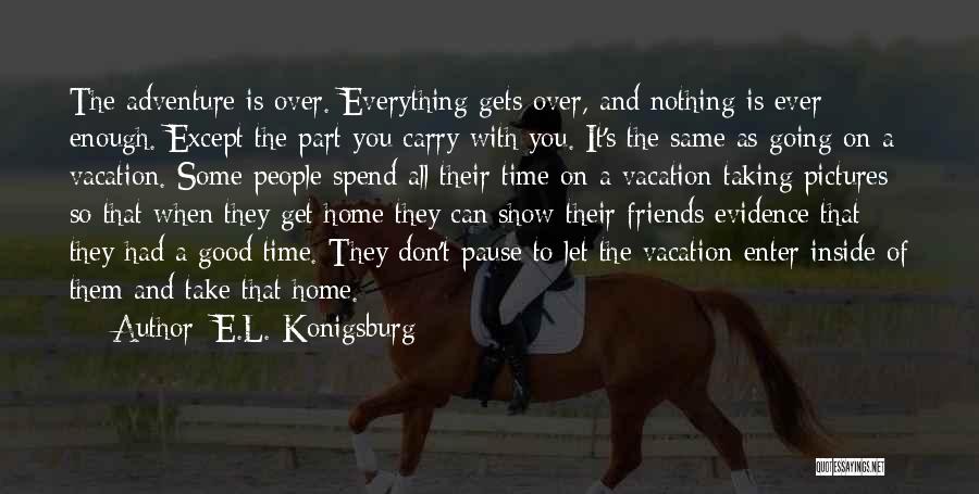 E.L. Konigsburg Quotes 877720