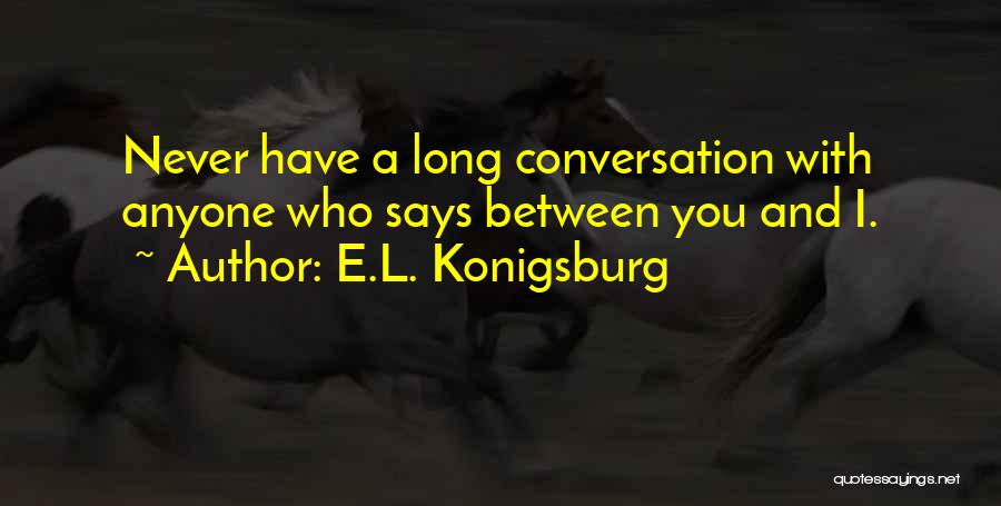 E.L. Konigsburg Quotes 925241