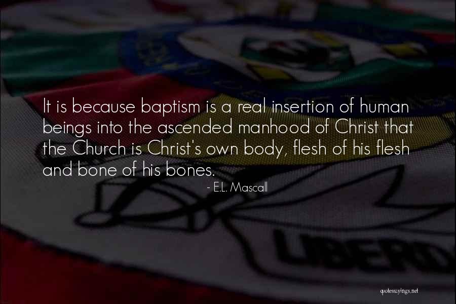 E.L. Mascall Quotes 765747 E.L. Mascall Quotes 765747