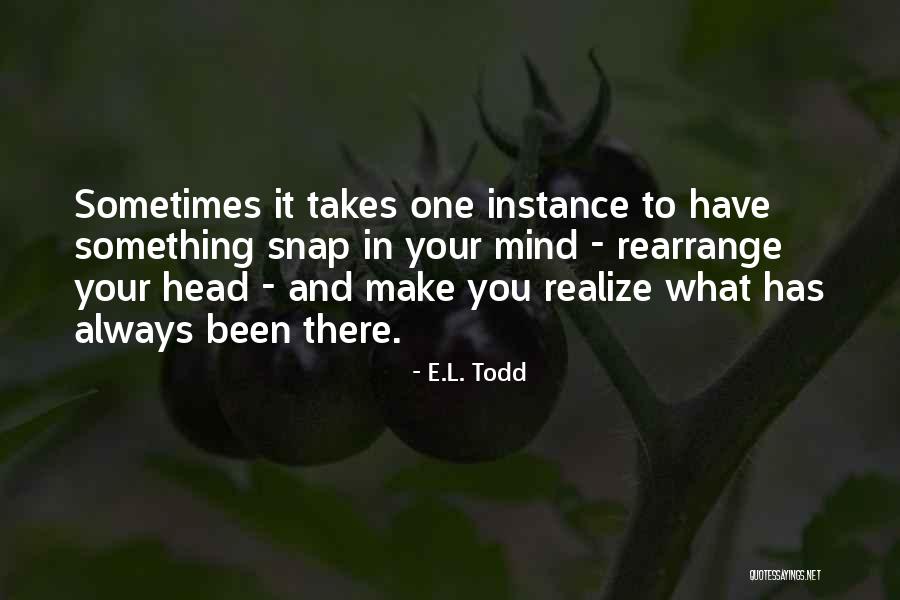 E.L. Todd Quotes 1826274 E.L. Todd Quotes 1826274