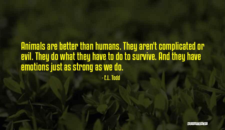 E.L. Todd Quotes 2174939 E.L. Todd Quotes 2174939
