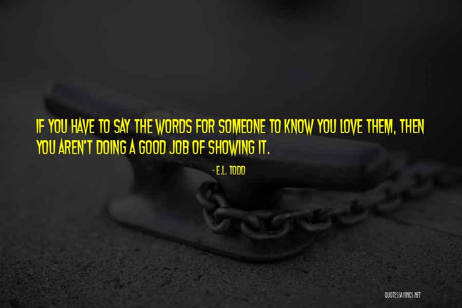 E.L. Todd Quotes 294425 E.L. Todd Quotes 294425
