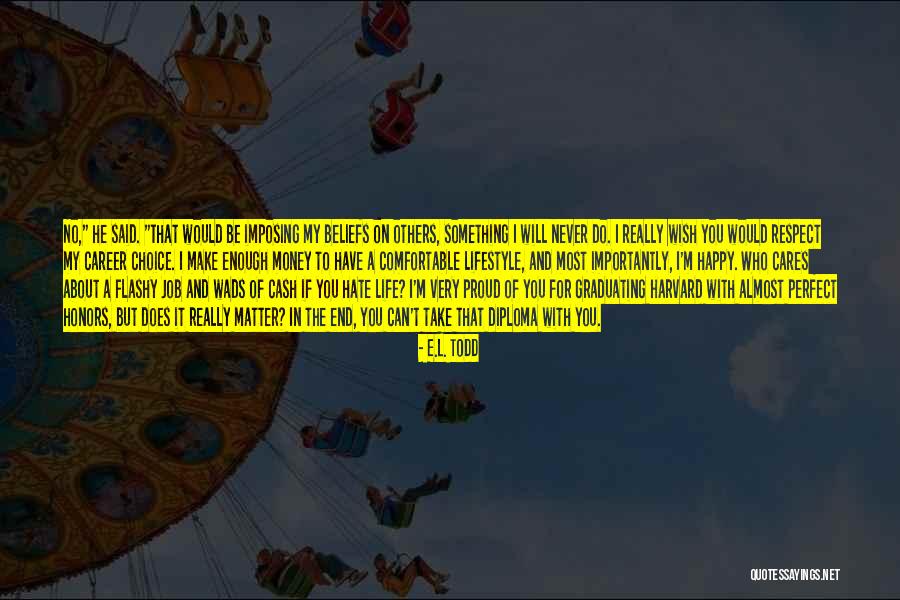 E.L. Todd Quotes 467483 E.L. Todd Quotes 467483