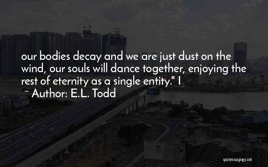 E.L. Todd Quotes 682234