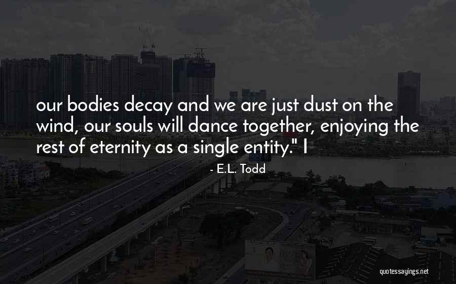 E.L. Todd Quotes 682234 E.L. Todd Quotes 682234
