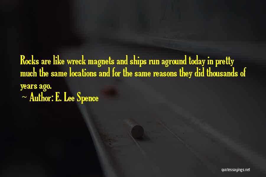 E. Lee Spence Quotes 2184481