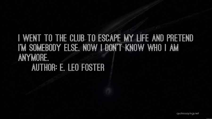 E. Leo Foster Quotes 1080059