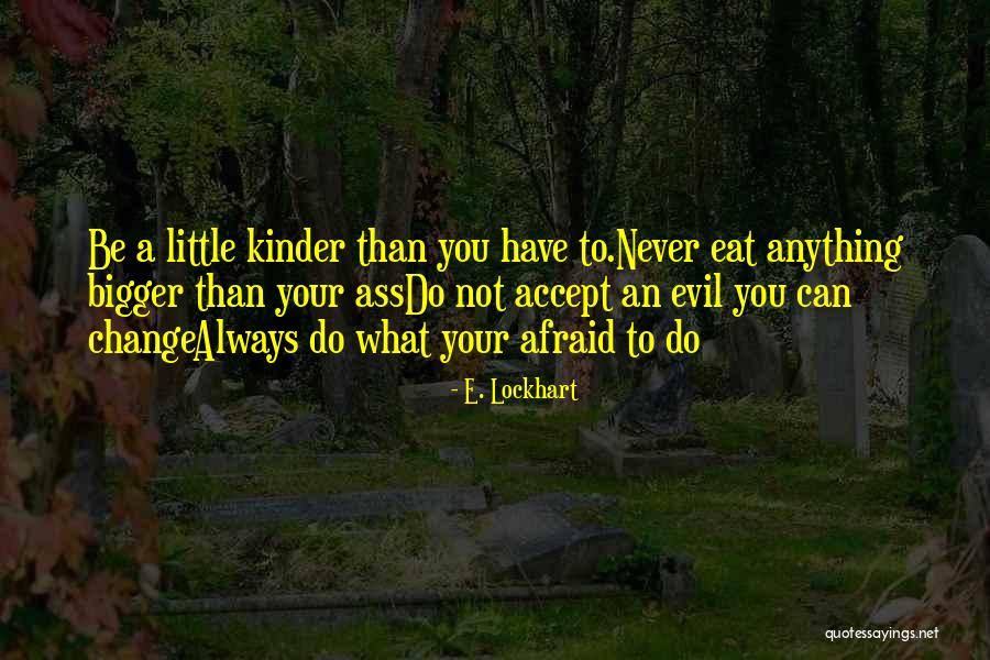 E. Lockhart Quotes 1570222 E. Lockhart Quotes 1570222
