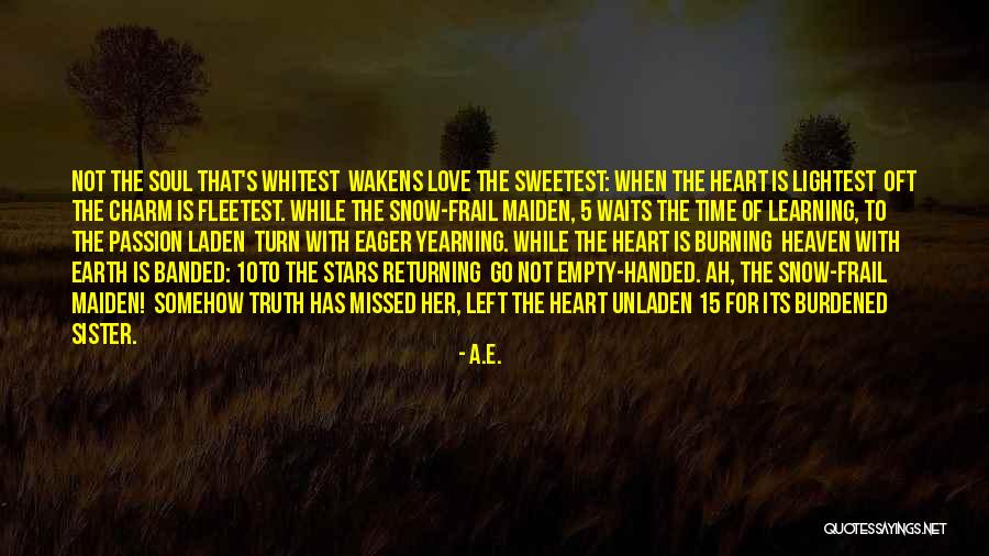 E Love Quotes By A.E.