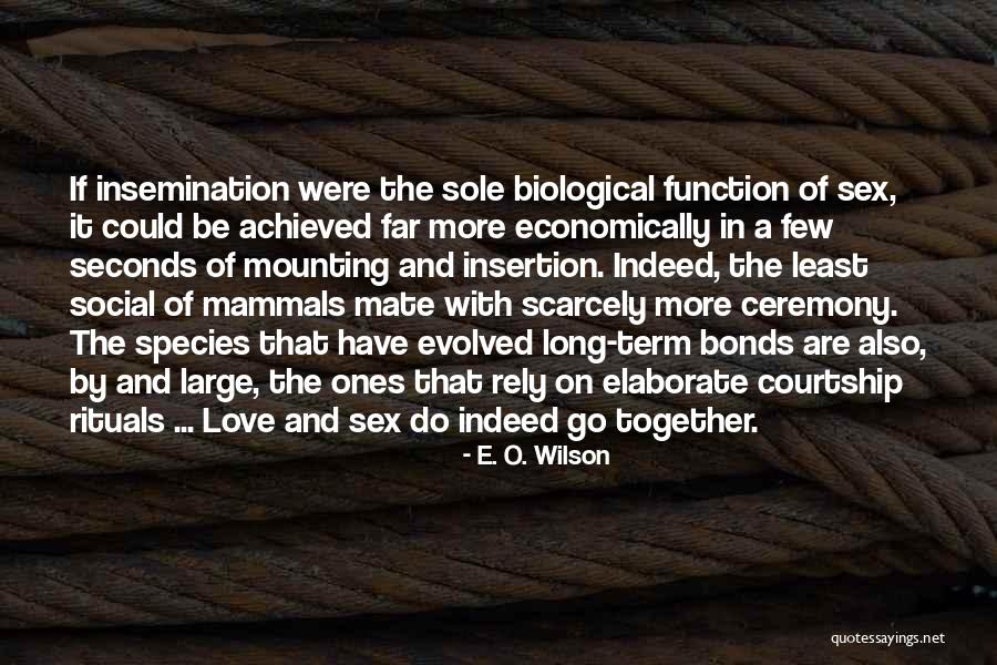 E Love Quotes By E. O. Wilson