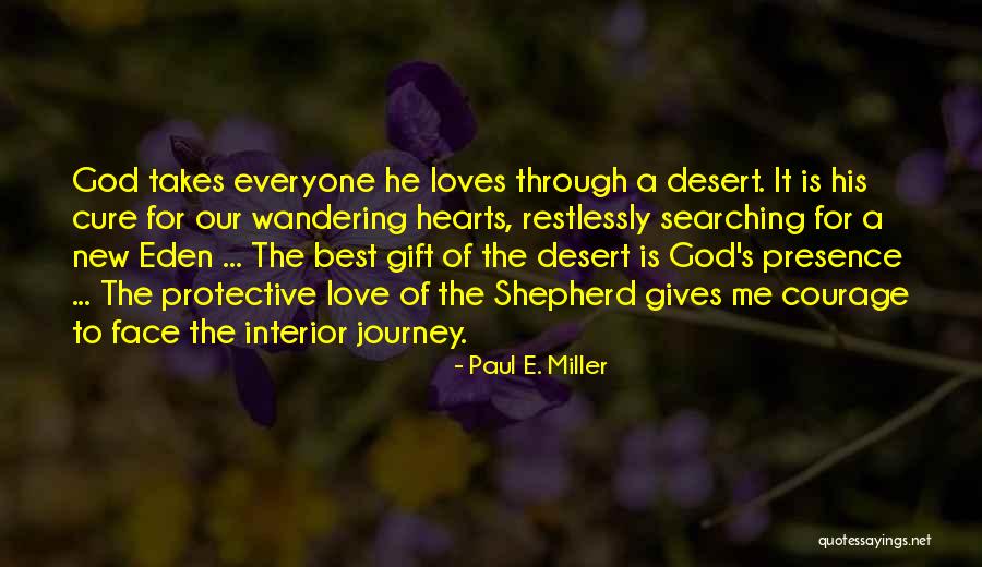 E Love Quotes By Paul E. Miller