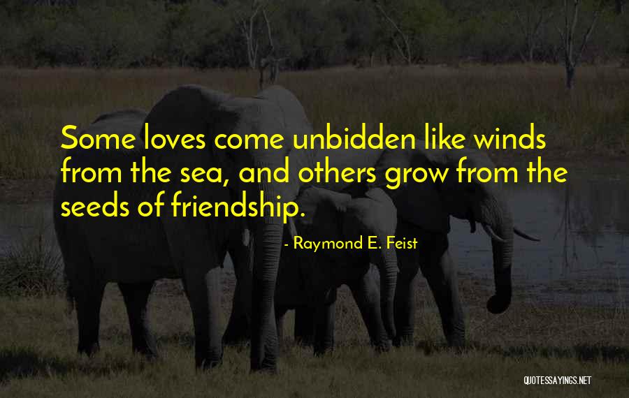 E Love Quotes By Raymond E. Feist