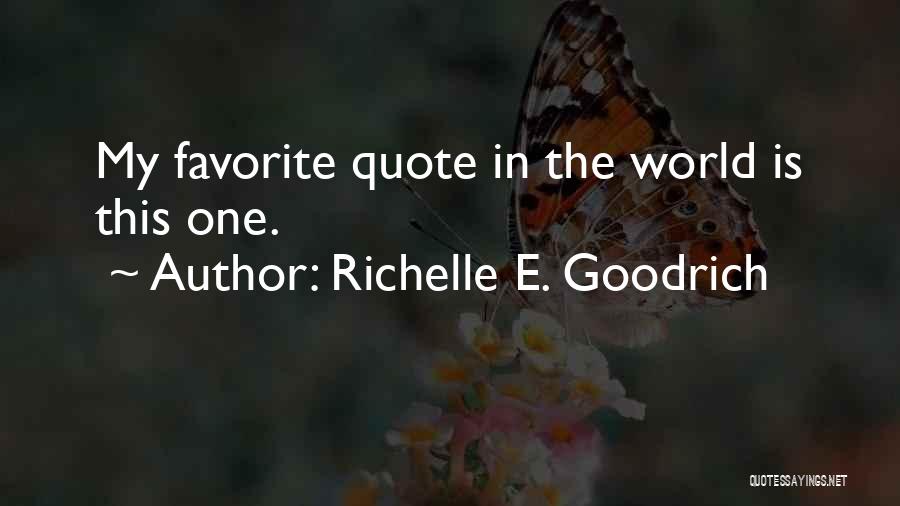 E Love Quotes By Richelle E. Goodrich
