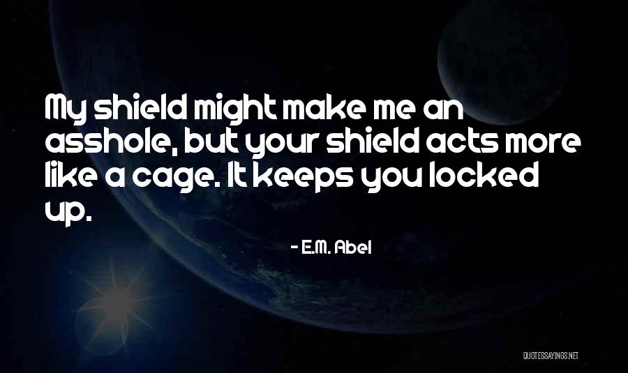 E.M. Abel Quotes 623230