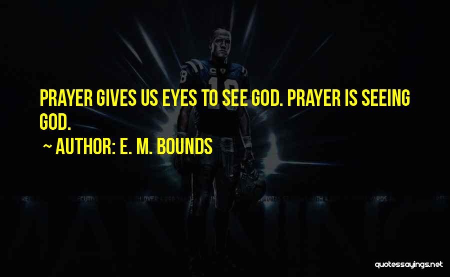 E. M. Bounds Quotes 1350004