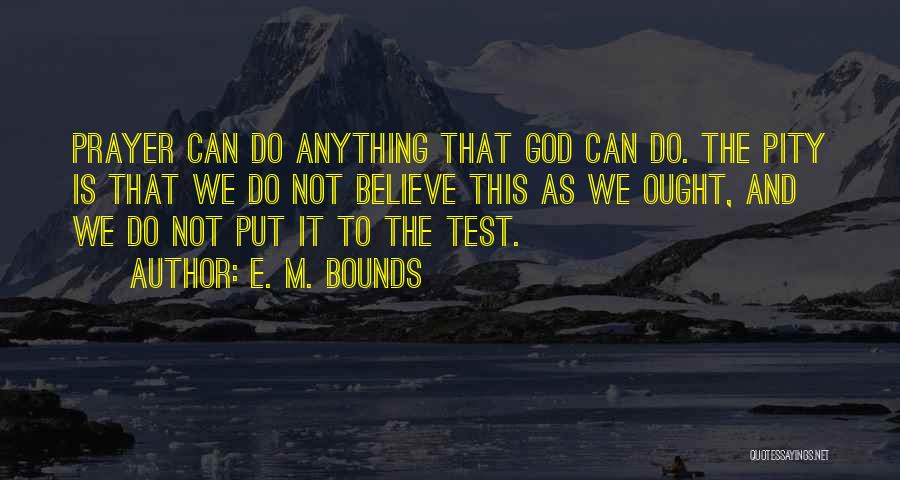 E. M. Bounds Quotes 1541210