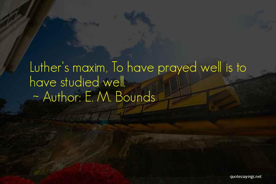 E. M. Bounds Quotes 1629646