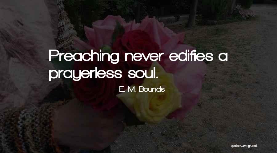 E. M. Bounds Quotes 1933619 E. M. Bounds Quotes 1933619