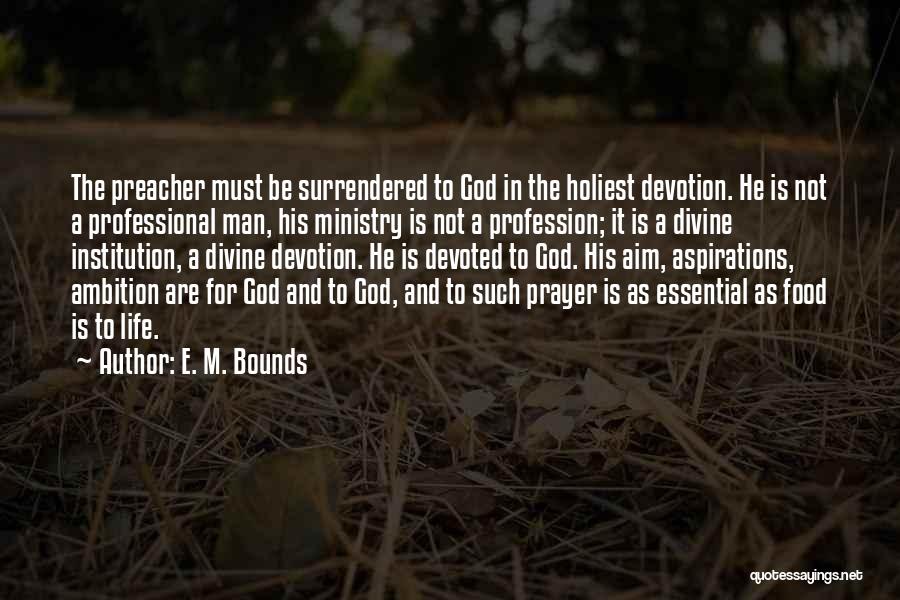 E. M. Bounds Quotes 1959741