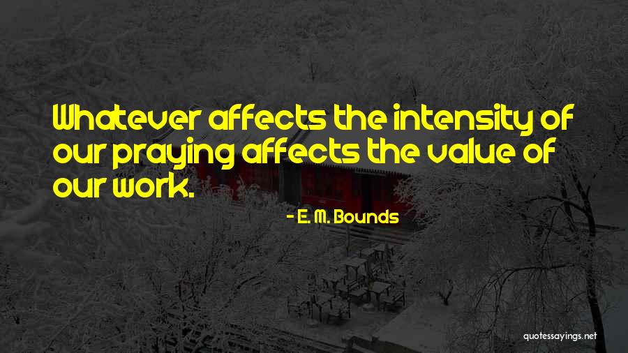 E. M. Bounds Quotes 859858 E. M. Bounds Quotes 859858